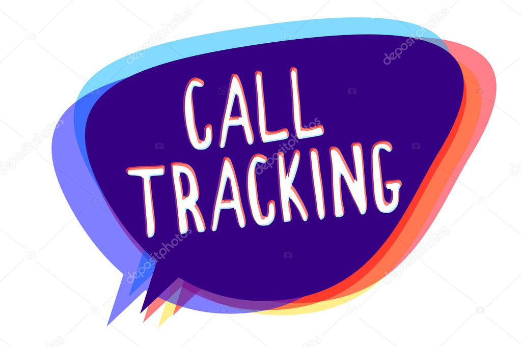 Conceptual hand writing showing Call Tracking. Business photo text Organic search engine Digital advertising Conversion indicator Speech bubble idea message reminder shadows important intention.