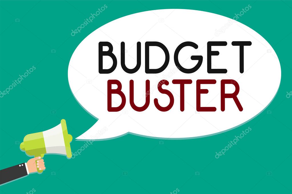 Handwriting text writing Budget Buster. Concept meaning Carefree Spending Bargains Unnecessary Purchases Overspending Man holding megaphone loudspeaker speech bubble message speaking loud.