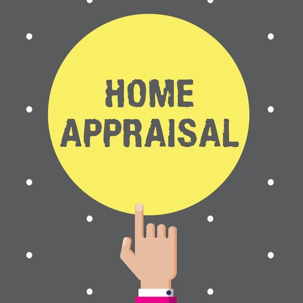 Conceptual hand writing showing Home Appraisal. Business photo text Determines the real worth and the Evaluation of property