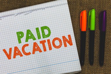 Conceptual hand writing showing Paid Vacation. Business photo text Sabbatical Weekend Off Holiday Time Off Benefits Open notebook jute background colorful markers Expressing ideas. clipart
