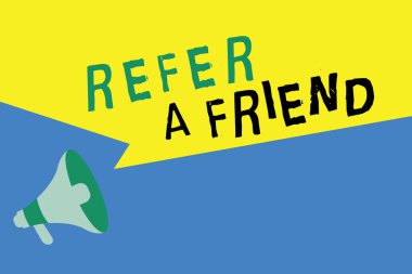 Word writing text Refer A Friend. Business concept for Recommendation Appoint someone qualified for the task clipart