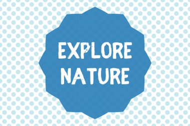 Doğa Keşfi 'ni gösteren bir not yazıyorum. İş fotoğrafı sergisi kırsal kesimi keşfetmek vahşi hayatın tadını çıkarmak