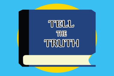 Truth Tell gösterilen metin işareti. Kavramsal fotoğraf bazı kişisel gerçek gizli tutar isteyen biri itiraf