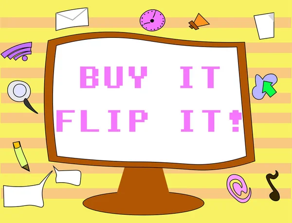 Text sign showing Buy It Flip It. Conceptual photo Buy something fix them up then sell them for more profit