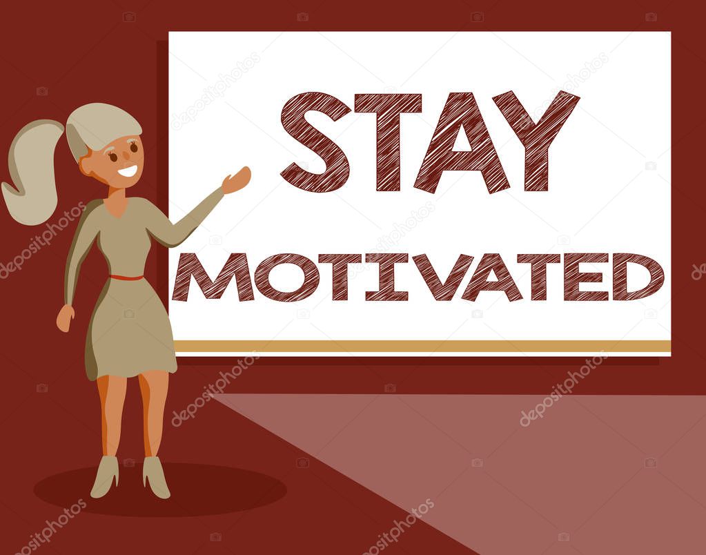 Handwriting text Stay Motivated. Concept meaning Reward yourself every time you reach a goal with knowledge