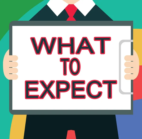 Text sign showing What To Expect. Conceptual photo Confusion about the belief of what will happen in future — Stock Photo, Image