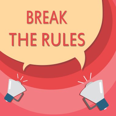 Break The Rules yazma el yazısı metin. Resmi kuralları ve kısıtlamaları karşı bir şeyler yapmak için anlam kavramı