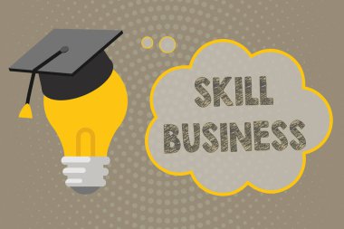 Skill Business 'ın el yazısı. Kavram, iş girişiminin entellektüel uzmanlığıyla başa çıkabilme becerisi anlamına gelir