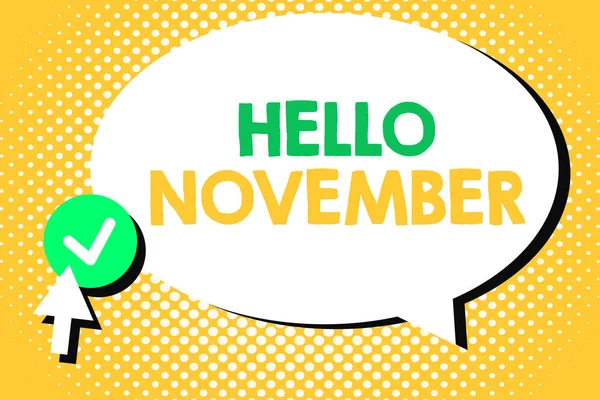 Conceptual hand writing showing Hello November. Business photo text Welcome the eleventh month of the year Month before December — Stock Photo, Image