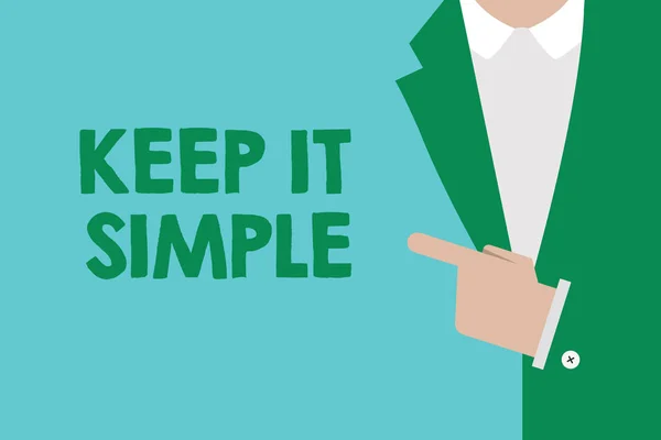 Scrittura a mano concettuale che mostra Keep It Simple. Business photo showcase Facile da buttare in giro Comprensibile terminologia generica — Foto Stock