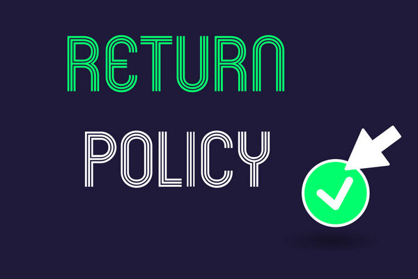Conceptual hand writing showing Return Policy. Business photo text Tax Reimbursement Retail Terms and Conditions on Purchase