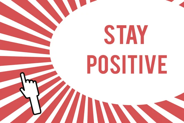 Konceptualny rękopis pokazujący Stay Positive. Prezentacja zdjęć biznesowych Angażowanie się w podnoszenie myśli Bądź optymistyczny i rzeczywisty — Zdjęcie stockowe