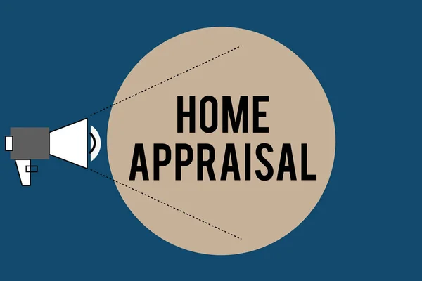 Handwriting text Home Appraisal. Concept meaning Determines the real worth and the Evaluation of property