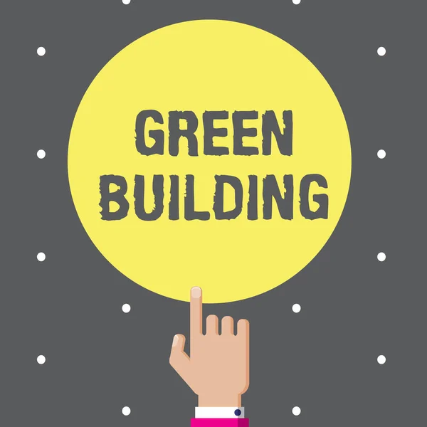 Scrittura concettuale a mano che mostra Green Building. Business photo text Una struttura ecosostenibile Sostenibile — Foto Stock