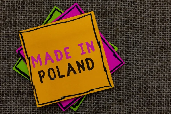 Text sign showing Made In Poland. Conceptual photo A product or something that is manufactured in Poland Paper notes Important reminders Communicate ideas messages Jute background. — Stock Photo, Image