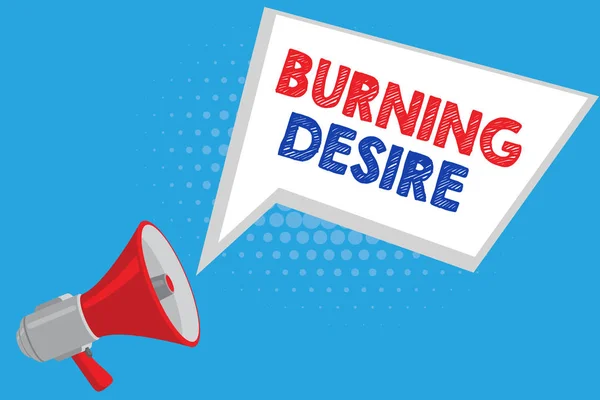 Написання тексту Burning Desire. Концепція значення Надзвичайно зацікавлена в чомусь Хотів це дуже багато — стокове фото