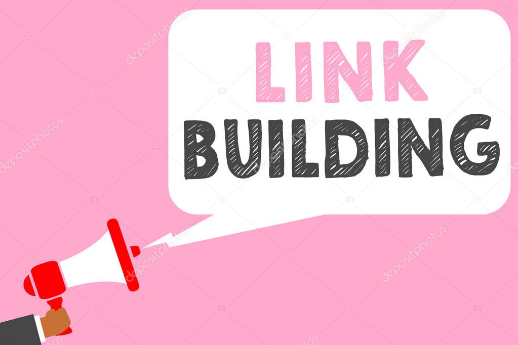 Text sign showing Link Building. Conceptual photo SEO Term Exchange Links Acquire Hyperlinks Indexed Man holding megaphone loudspeaker speech bubble message speaking loud.