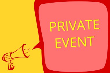 Writing note showing Private Event. Business photo showcasing Exclusive Reservations RSVP Invitational Seated Megaphone loudspeaker speech bubble important message speaking loud. clipart