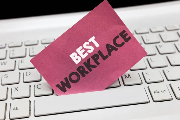 Conceptual hand writing showing Best Workplace. Business photo showcasing Ideal company to work with High compensation Stress free — Stock Photo, Image