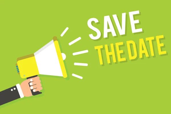 Conceptual hand writing showing Save The Date. Business photo text Systematized events Scheduled activity Recorded Filed Man holding megaphone loudspeaker green background speaking loud. — Stock Photo, Image