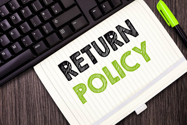 Text sign showing Return Policy. Conceptual photo Tax Reimbursement Retail Terms and Conditions on Purchase
