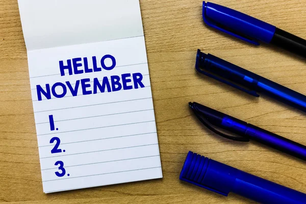 Writing note showing Hello November. Business photo showcasing Welcome the eleventh month of the year Month before December