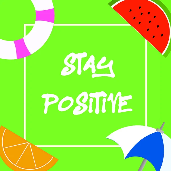 Text sign showing Stay Positive. Conceptual photo Engage in Uplifting Thoughts Be Optimistic and Real