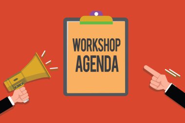 Text sign showing Workshop Agenda. Conceptual photo helps you to ensure that your place stays on schedule clipart