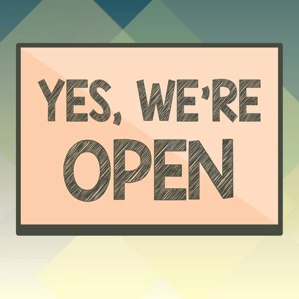 Handgeschreven tekst Ja, We re zijn Open. Begrip betekenis beantwoorden op client die winkel is beschikbaar op dit moment — Stockfoto