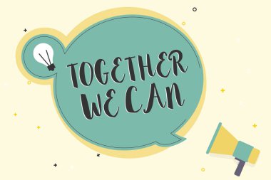 Writing note showing Together We Can. Business photo showcasing unity can makes everything possible One powerful group clipart