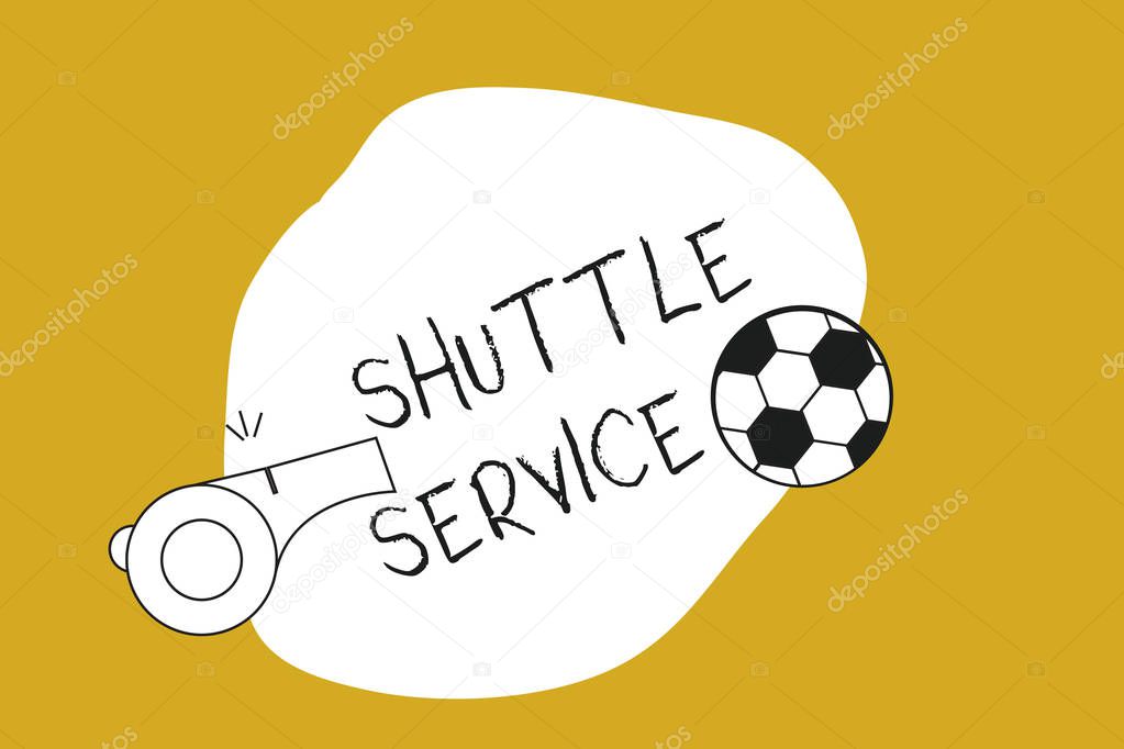 Handwriting text Shuttle Service. Concept meaning vehicles like buses travel frequently between two places