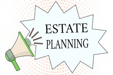 Word writing text Estate Planning. Business concept for The management and disposal of that persons estate clipart