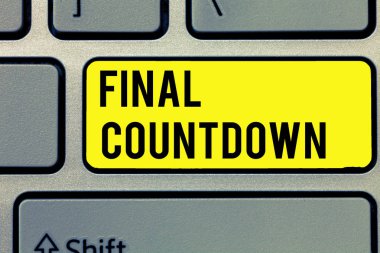 Text sign showing Final Countdown. Conceptual photo Last moment of any work having no posibility of discusion clipart