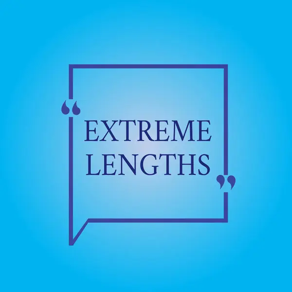 Schrijfbriefje met Extreme Lengtes. Zakelijke foto presentatie Maak een grote of extreme inspanning om iets beter te doen — Stockfoto