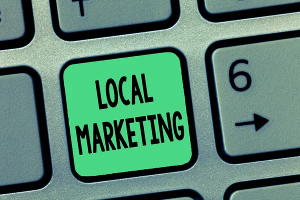 Word writing text Local Marketing. Business concept for A local business where a product buy and sell in area base