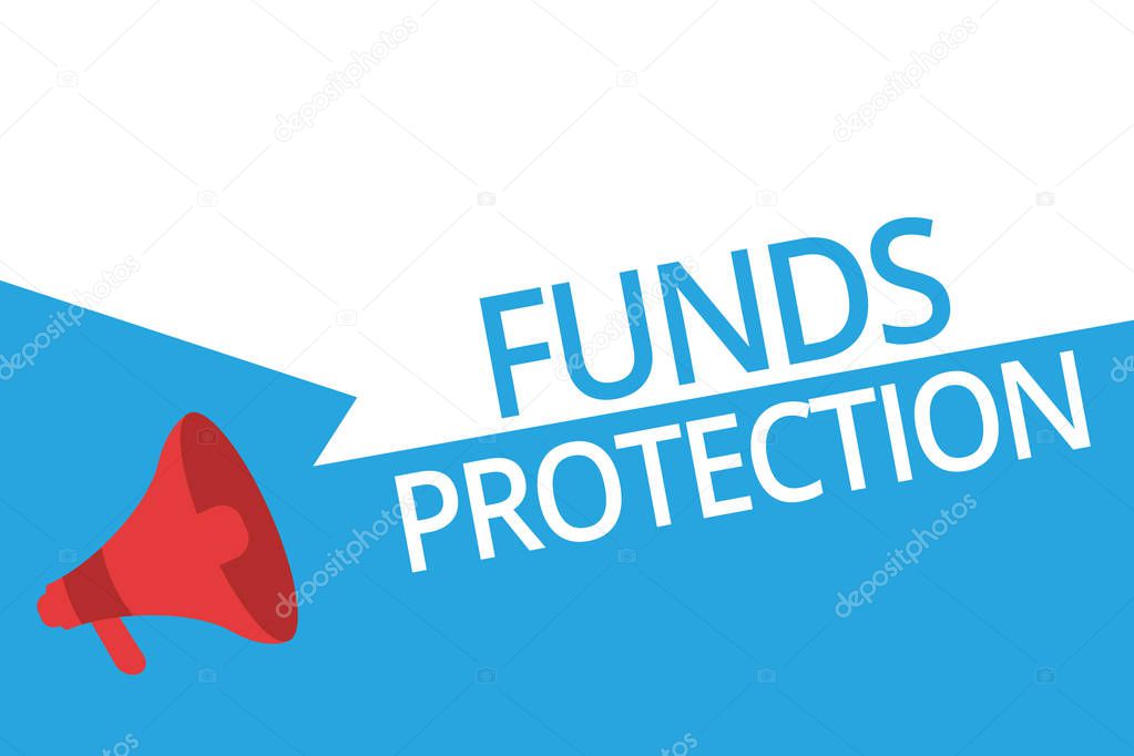 Conceptual hand writing showing Funds Protection. Business photo text promises return portion initial investment to investor. .