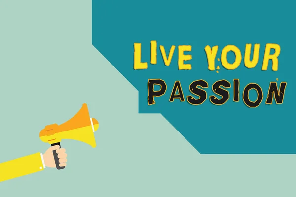 Sinal de texto mostrando Live Your Passion. Foto conceitual Fazer algo que você ama que você não considera um trabalho — Fotografia de Stock