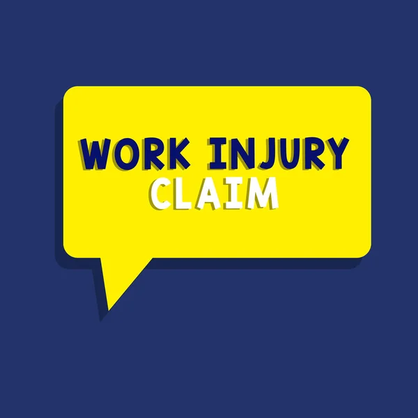 Text sign showing Work Injury Claim. Conceptual photo Medical care reimbursement Employee compensation