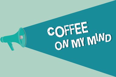 Kahve On My Mind yazma el yazısı metin. Starbucks kahve düşünme bağımlılığı Tafrīh, anlam kavramı