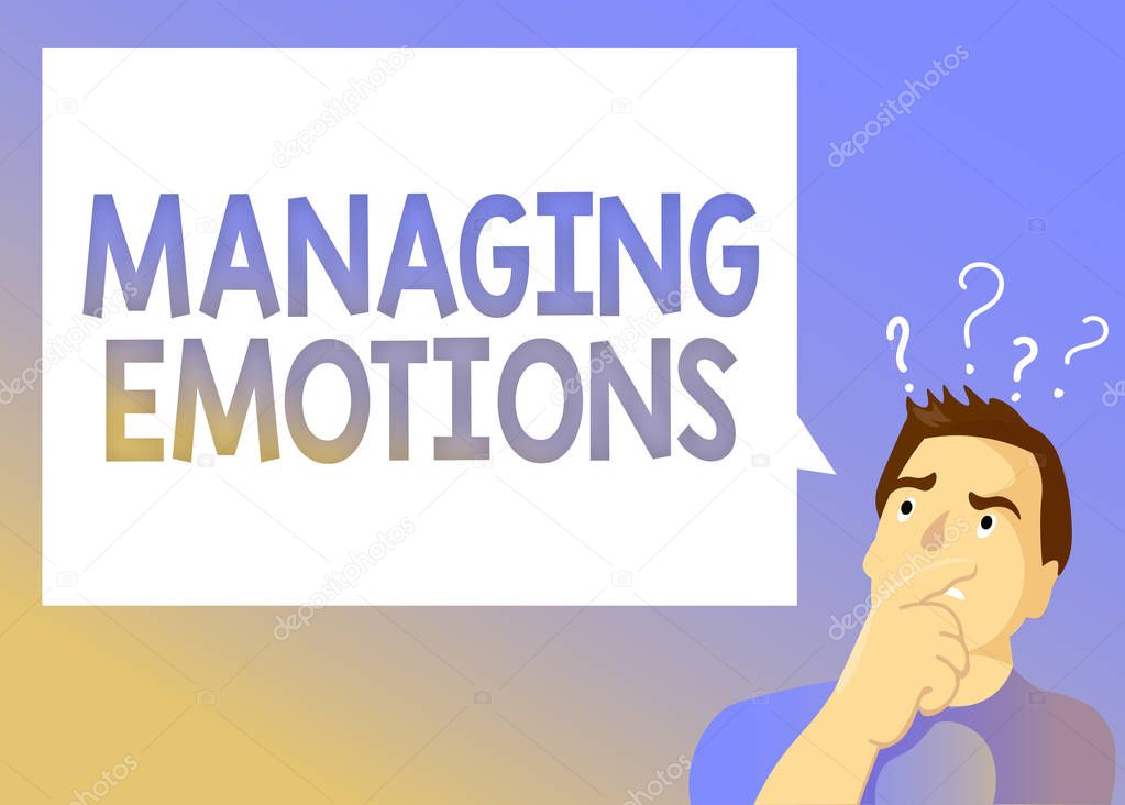 Text sign showing Managing Emotions. Conceptual photo Controlling feelings in oneself Maintain composure