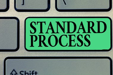 El yazısı Standart Süreç. Kavram, nihai ürün kalitesiyle eşleşmesi gereken kurallar anlamına gelir