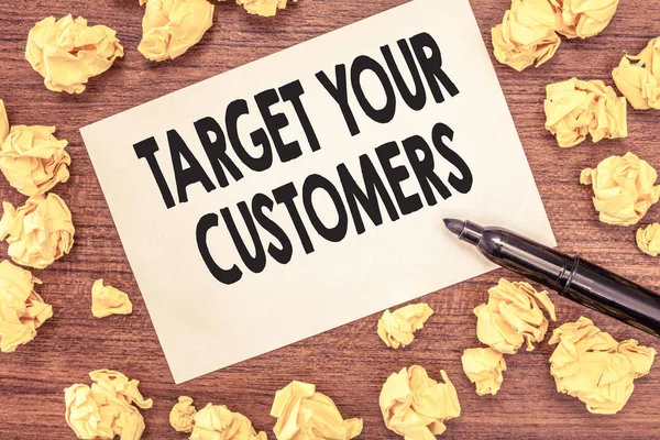 Conceptual hand writing showing Target Your Customers. Business photo showcasing Specific Range and Interest Potential Users and Buyers — Stock Photo, Image