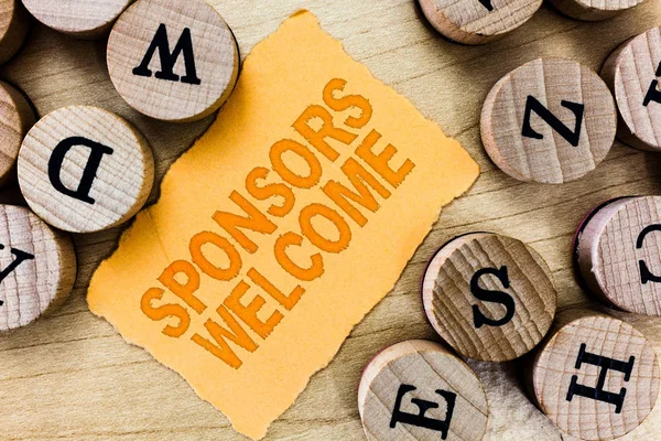 Handwriting text Sponsors Welcome. Concept meaning announcing that you accept investing in your company — Stock Photo, Image