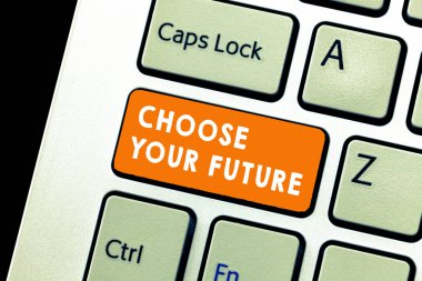 Your gelecek seçin gösterilen metin işareti. Kavramsal fotoğraf bugün seçimler yarın sonucu belirleyecek