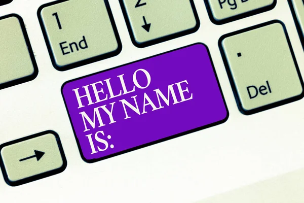 Conceptual hand writing showing Hello My Name Is. Business photo text Introducing oneself to others You want people to call you