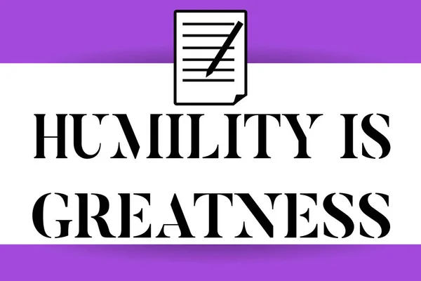 Почерк написания текста Humility Is Greatness. Понятие "скромность" означает "добродетель", чтобы не чувствовать себя чрезмерно превосходным. — стоковое фото