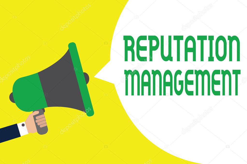 Writing note showing Reputation Management. Business photo showcasing Influence and Control the Image Brand Restoration Man holding megaphone loudspeaker speech bubble message speaking loud.