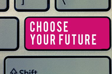 Word metin yazma geleceğin seçin. Seçimler bugün yapmak için iş kavramı, yarın sonucunu belirleyecek