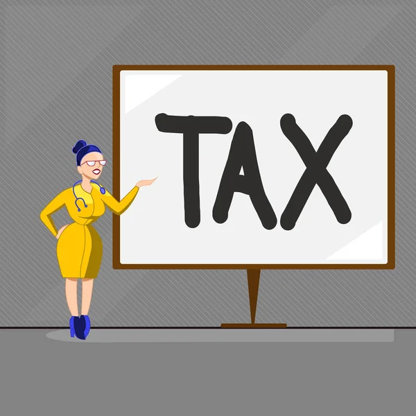 Text sign showing Tax. Conceptual photo Compulsory contribution to state revenue Levy impose by government