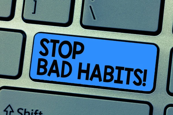 Tekst teken weergegeven: stoppen met slechte gewoonten. Conceptuele foto vraagt iemand om af te sluiten doen niet goede acties en hoogte — Stockfoto